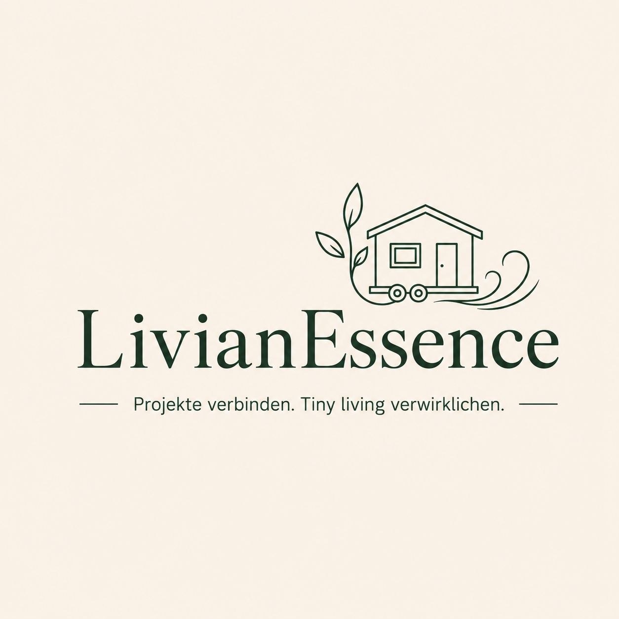 LivianEssence – Projekte verbinden. Tiny living verwirklichen.